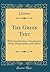 The Greek Text: With Introductions, Translations, Notes, Dissertations and Indices (Classic Reprint)