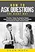 How to Ask Questions: The R...
