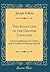 The Evolution of the Chinese Language: As Exemplifying the Origin and Growth of Human Speech (Classic Reprint)