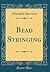 Bead Stringing (Classic Reprint)