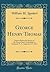 George Henry Thomas: Oration Before the Society of the Army of the Cumberland, at Rochester N. Y., September 17, 1884 (Classic Reprint)