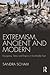 Extremism, Ancient and Modern