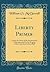 Liberty Primer: Giving the Dates of the Anniversaries Commemorated by the Ringing of the Columbian Liberty Bell (Classic Reprint)