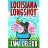 Louisiana Long Shot by Jana Deleon