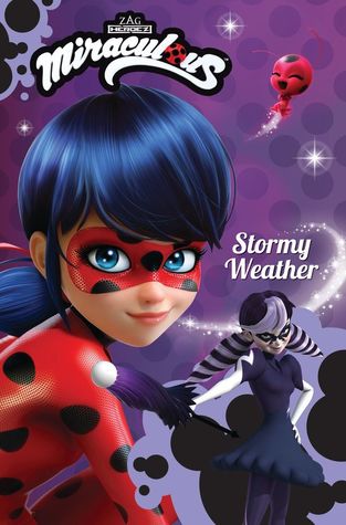 Miraculous Fiction: Stormy Weather