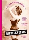 Niedyskretnik. Co dama wiedzieć powinna o seksie, małżeństwie... by Therese Oneill
