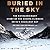 Buried in the Sky The Extraordinary Story of the Sherpa Climbers on K2's Deadliest Day by Peter Zuckerman