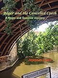 Roger and the Cancelled Czech: A Roger and Suzanne Mystery Novel