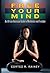 Free Your Mind: An African American Guide to Meditation and Freedom