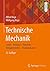 Technische Mechanik: Statik - Reibung - Dynamik - Festigkeitslehre - Fluidmechanik (German Edition)