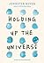 Holding Up the Universe