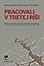 Pracovali v Tretej ríši