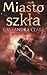 Miasto szkła (Dary Anioła, #3)
