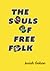 The Souls of Free Folk by Josiah Golson