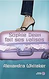 Sophie Dean fait ses valises (French Edition) Sophie Dean fait ses valises (French Edition)