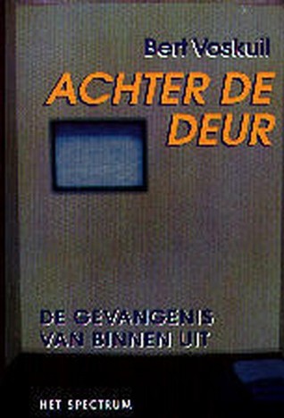 Achter de deur: De gevangenis van binnenuit