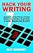 Hack Your Writing: Seven Search Function Fixes That Instantly Elevate Your Manuscript (Get Ready To Publish Book 1)