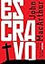 Escravo: a verdade escondida sobre nossa identidade em Cristo (Portuguese Edition)