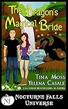 The Dragon's Magical Bride (A Nocturne Falls Universe story)