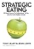 Strategic Eating: 25 Must-K...