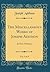 The Miscellaneous Works of Joseph Addison, Vol. 3 of 4: In Four Volumes (Classic Reprint)