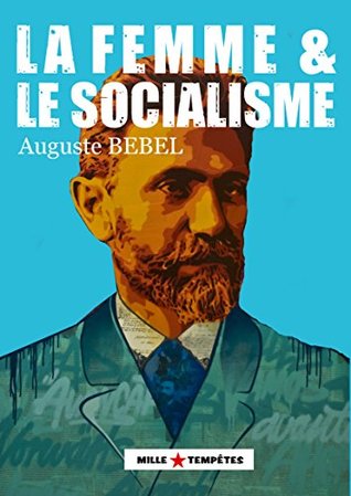 La femme et le socialisme (French Edition)