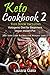 Keto Cookbook 2 by Lazara Gato