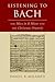 Listening to Bach: The Mass...