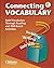 Connecting Vocabulary, Leve...