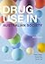 Drug Use in Australian Society