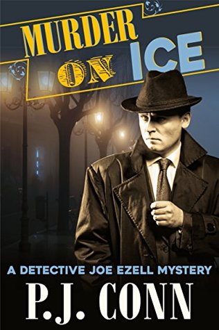 Murder On Ice (A Detective Joe Ezell Mystery, Book 3): Private Investigator Cozy Mystery
