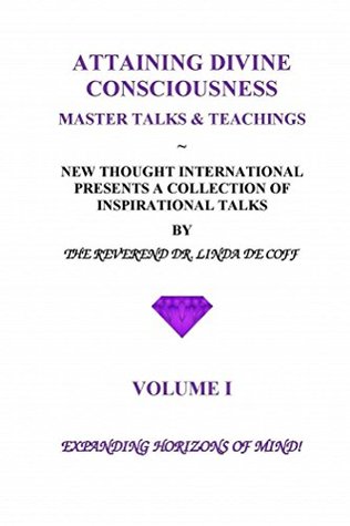 Attaining Divine Consciousness, Volume I: Expanding Horizons of Mind