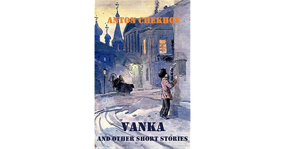 Vanka and other Short Stories by Anton Chekhov