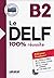 Le DELF - 100% réussite - B...