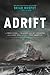 Adrift: A True Story of Tra...