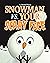 Snowman vs. Your Scary Face