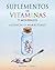 Suplementos de vitaminas y minerales by María I. Tapia