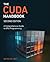 The CUDA Handbook: A Comprehensive Guide to GPU Programming (2nd Edition)