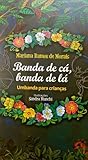 Banda de cá, banda de lá: umbanda para crianças