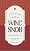 Stuff Every Wine Snob Should Know (Stuff You Should Know)
