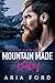 Mountain Made Baby by Aria Ford