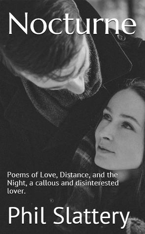 Nocturne: Poems of Love, Distance, and the Night, a callous and disinterested lover