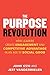 The Purpose Revolution: How...