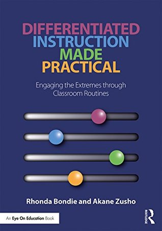 Differentiated Instruction Made Practical: Engaging the Extremes through Classroom Routines (Kindle Edition)