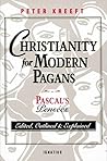 Christianity for Modern Pagans: Pascal's Pensees Book cover for Christianity for Modern Pagans: Pascal's Pensees