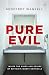 Pure Evil: Inside the Minds and Crimes of Britain’s Worst Criminals