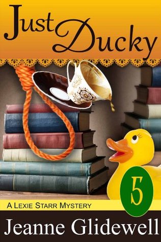 Just Ducky (Lexie Starr Mystery #5)