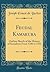 Feudal Kamakura: Outline Sketch of the History of Kamakura From 1186 to 1333 (Classic Reprint)