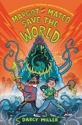 Margot and Mateo Save the World: A Hilarious Middle Grade Novel About Alien Slugs for Children (Ages 8-12)