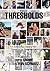 Thresholds: 75 Stories of How Changing Your Perspective Can Change Your Life